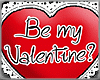 *Be My Valentine? Sign*