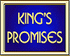 KINGS PROMISES
