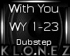 Dubstep | With You