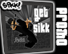602 "Get Sikk" Promo