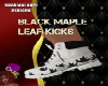 DM:BLACK MAPLE KICKS