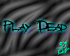 ~DN~*Play Dead* sticker