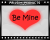 [P] Be Mine Unisex
