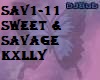 SAV1-11 SWEET & SAVAGE