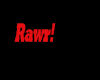Rawr Sign