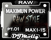 RAW - Max Power PT.01