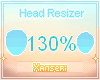 *! Head Scaler 130%