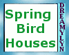!D Spring Bird Houses