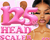 125% Head Scaler