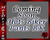 ~H~Hots Biker Pants BK
