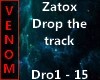 Zatox - Drop the track