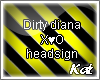 Kat l D.D X♥O headsign