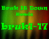 Bruk It Down Remix