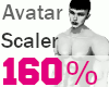 !✔Avatar 160% Scaler