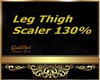 LegThigh Scaler 130%