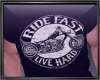 Ride Fast Live Hard T