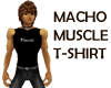 Macho Muscle T-Shirt