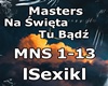 Masters - Na Swieta tu..