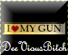 I LOVE MY GUN