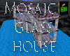 Mosaic Glass House