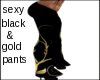 black & gold pants