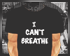 I Can't Breathe Tee