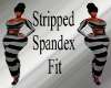 stripped Spandex fit