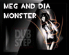 Meg Dia Monster DUB STEP