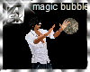 [ASK] Magic Bubble~AniP