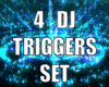 4 BLUE DJ TRIGGERS SET