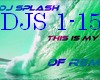 DJ Splash This Is My Lif