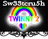 [S] Twinny 2