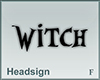 Headsign Witch