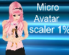 Micro Avatar Scaller 1%