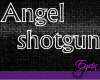 angel shotgun