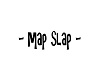 -M- Map Slap Sign