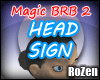 [RoZ] Magic BRB sign 2