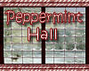 ~Peppermint Hall~