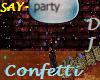 DJ- Confetti "Party"