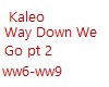 Kaleo-Way Down pt 2