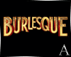 |A|Burlesque - Bundle