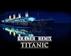 TITANIC Remix