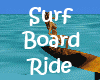 Surfboard Ride