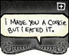 [+] cute cOOkie Sign