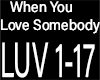 When You Love Somebody