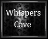 (K) Whispers Cave Night