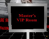Master's VIP room