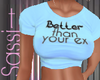 Better Than Ex Tshirt B