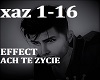 ACH TE ZYCIE- EFFECT