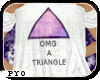 PYO| OMG a triangle